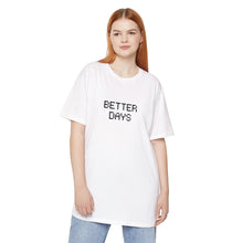 Load image into Gallery viewer, "BETTER DAYS" Long Body Urban Tee