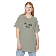 Load image into Gallery viewer, "BETTER DAYS" Long Body Urban Tee