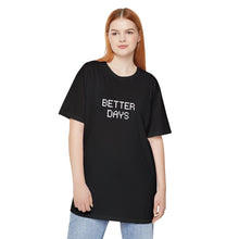 Load image into Gallery viewer, "BETTER DAYS" Long Body Urban Tee
